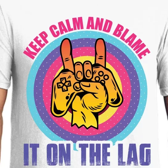 Keep Calm And Blame It On The Lag Funny Gamer Slogan Pajama Set