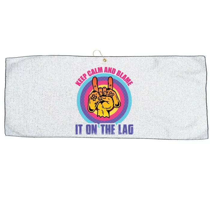 Keep Calm And Blame It On The Lag Funny Gamer Slogan Large Microfiber Waffle Golf Towel