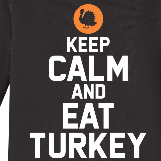 Keep Calm And Eat Turkey Baby Long Sleeve Bodysuit