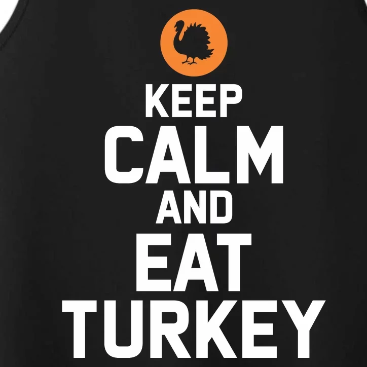 Keep Calm And Eat Turkey Performance Tank