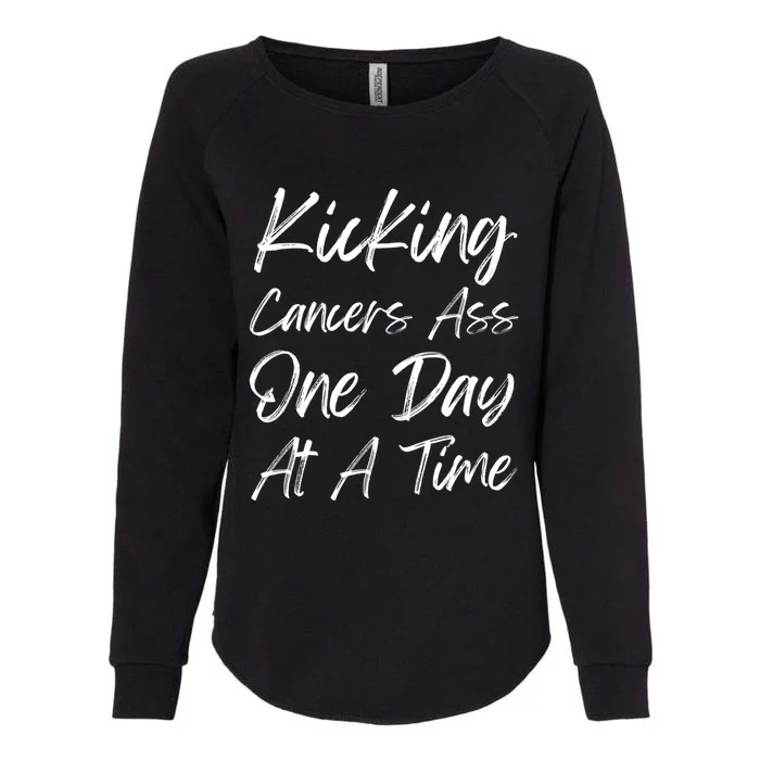 Kicking CancerS Ass One Day At A Time Cancer Awareess Gift Womens California Wash Sweatshirt