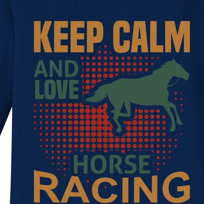 Keep Calm And Love Horse Racing Baby Long Sleeve Bodysuit