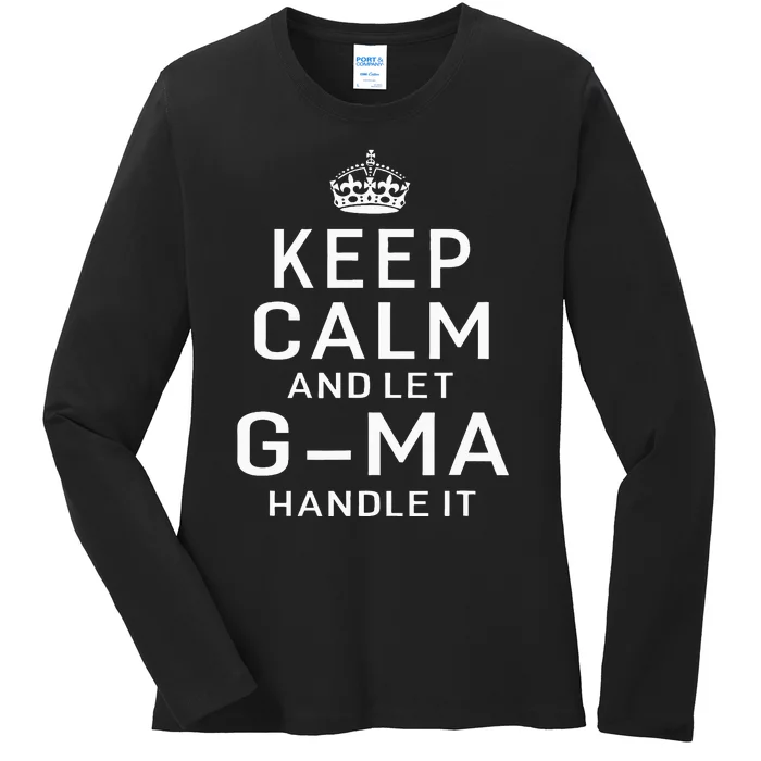 Keep Calm And Let G Ma Handle It Grandma Gift Ladies Long Sleeve Shirt