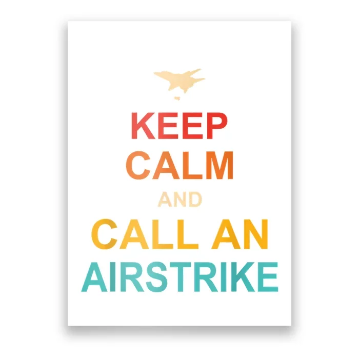 Keep Calm And Call An Airstrike Retro Vintage Poster