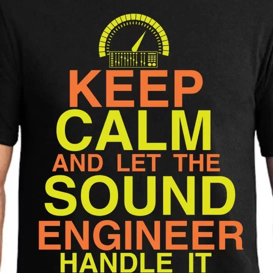 Keep Calm And The Sound Engineer Will Handle It Funny Sound Engineer Gifts Pajama Set