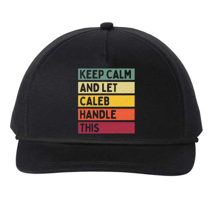 Keep Calm And Let Caleb Handle This Funny Retro Quote Snapback Five-Panel Rope Hat