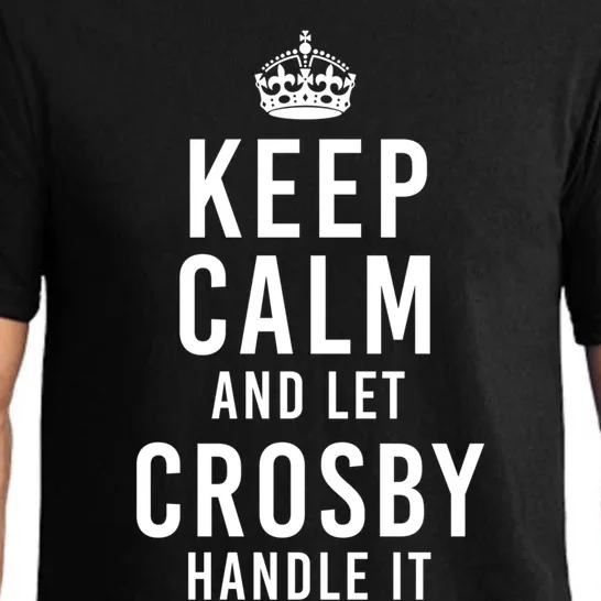 Keep Calm And Let Crosby Handle It Funny Personalized Name Gift Pajama Set