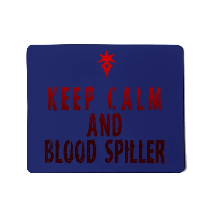 Keep Calm And Blood Spiller Dark Knight Mousepad