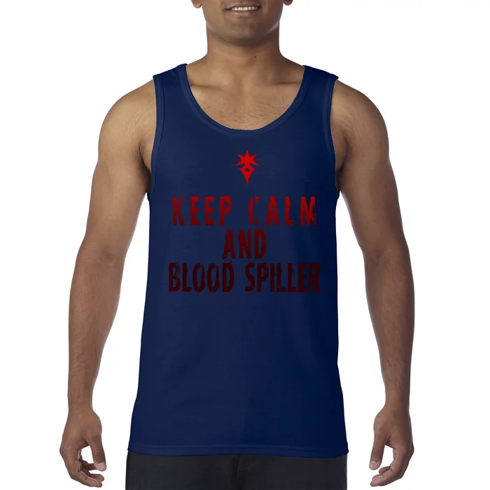 Keep Calm And Blood Spiller Dark Knight Tank Top