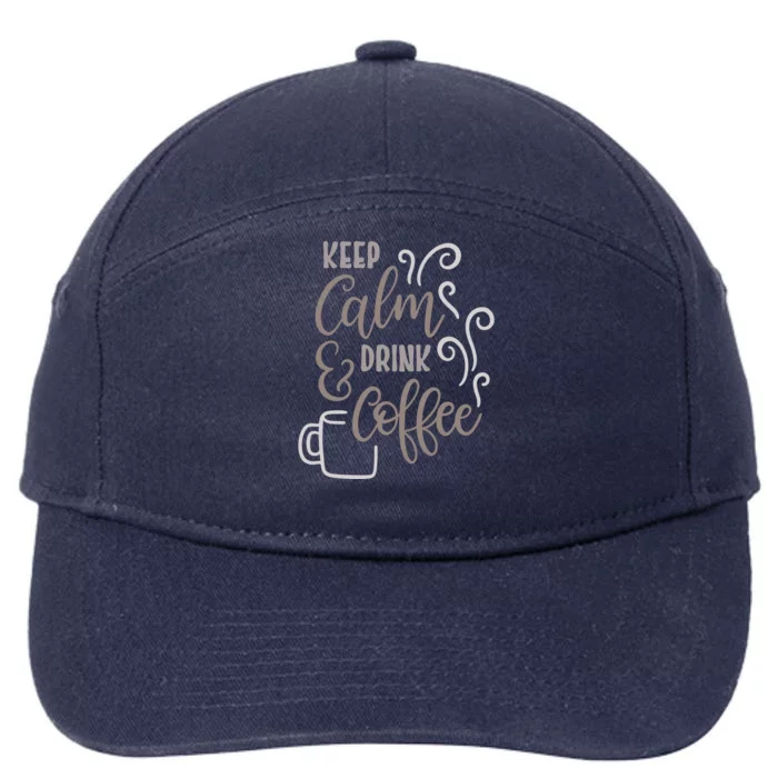 Keep Calm And Drink Coffee 7-Panel Snapback Hat