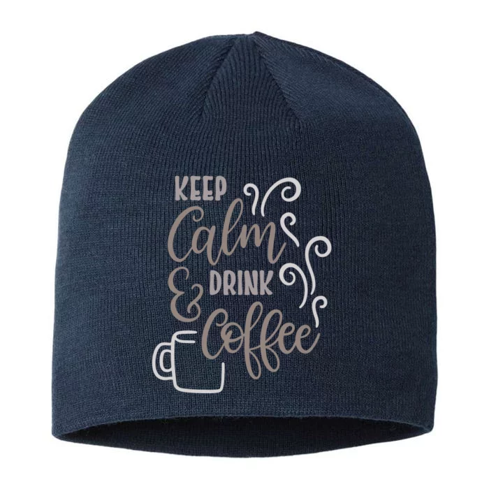 Keep Calm And Drink Coffee 8 1/2in Sustainable Knit Beanie