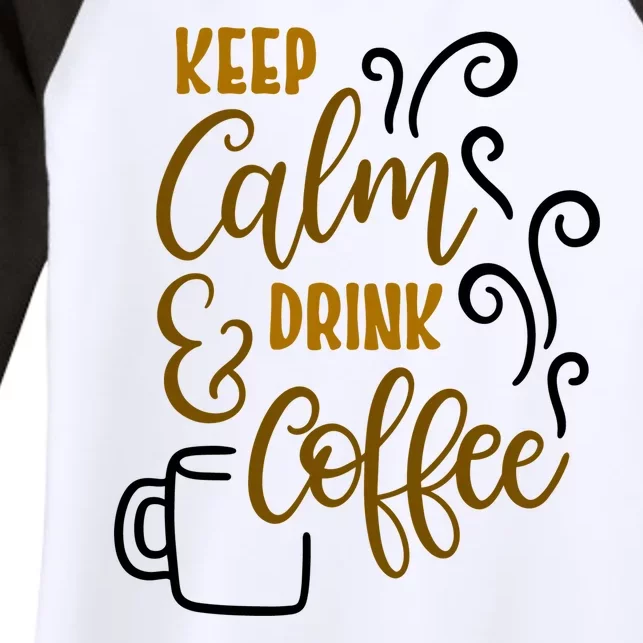 Keep Calm And Drink Coffee Women's Tri-Blend 3/4-Sleeve Raglan Shirt