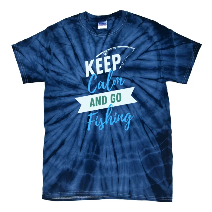 Keep Calm And Go Fishing Tie-Dye T-Shirt