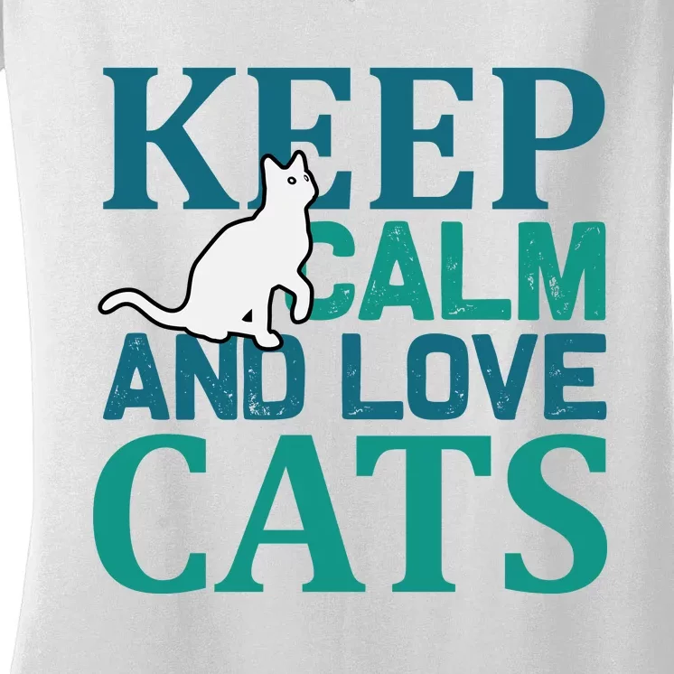 Keep Calm And Love Cats Women's V-Neck T-Shirt