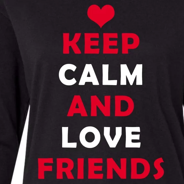 Keep Calm And Love Friends Womens Cotton Relaxed Long Sleeve T-Shirt