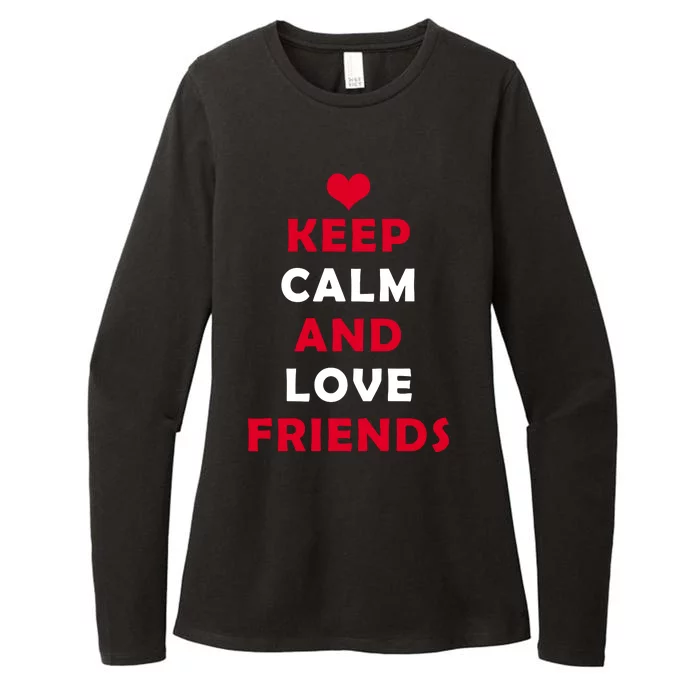 Keep Calm And Love Friends Womens CVC Long Sleeve Shirt