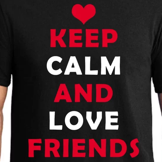 Keep Calm And Love Friends Pajama Set