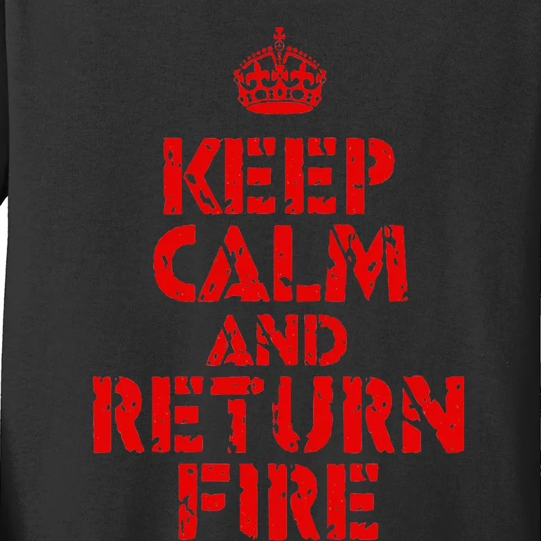 Keep Calm And Return Fire Kids Long Sleeve Shirt