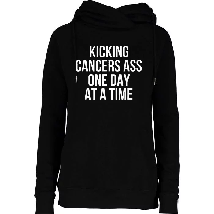 Kicking CancerS Ass One Day At A Time Anti Cancer Womens Funnel Neck Pullover Hood