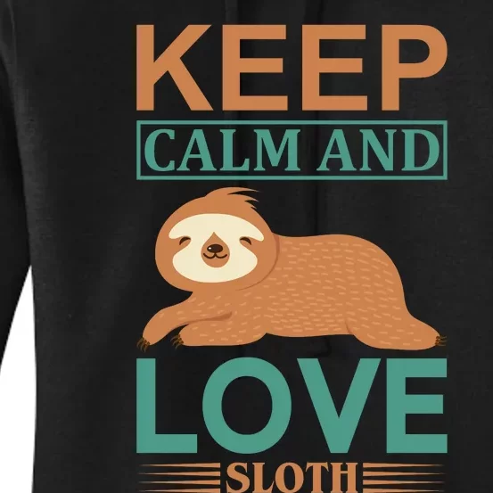 Keep Calm And Love Sloth Women's Pullover Hoodie