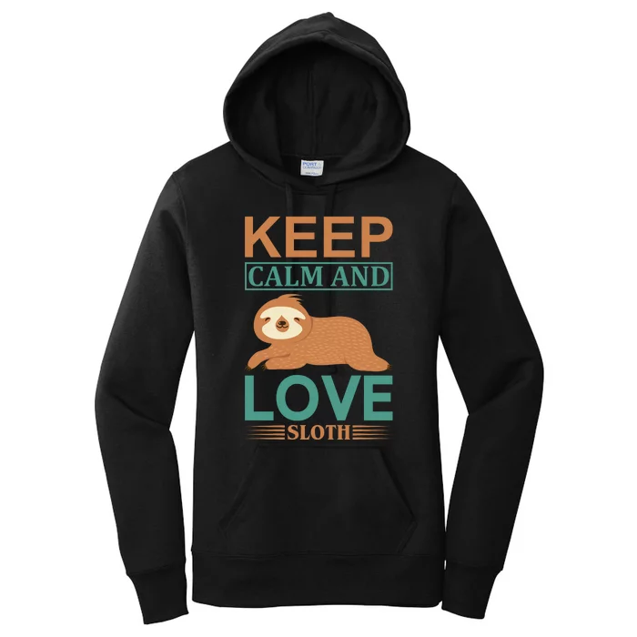 Keep Calm And Love Sloth Women's Pullover Hoodie