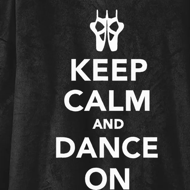 Keep Calm And Dance On Hooded Wearable Blanket