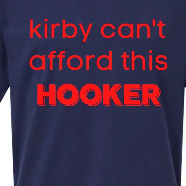 Kirby Can't Afford This Hooker Funny Sueded Cloud Jersey T-Shirt