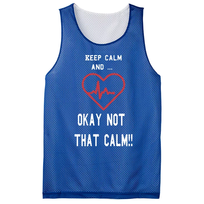 Keep Calm And Okay Not That Calm Witty Nurse Gift Mesh Reversible Basketball Jersey Tank