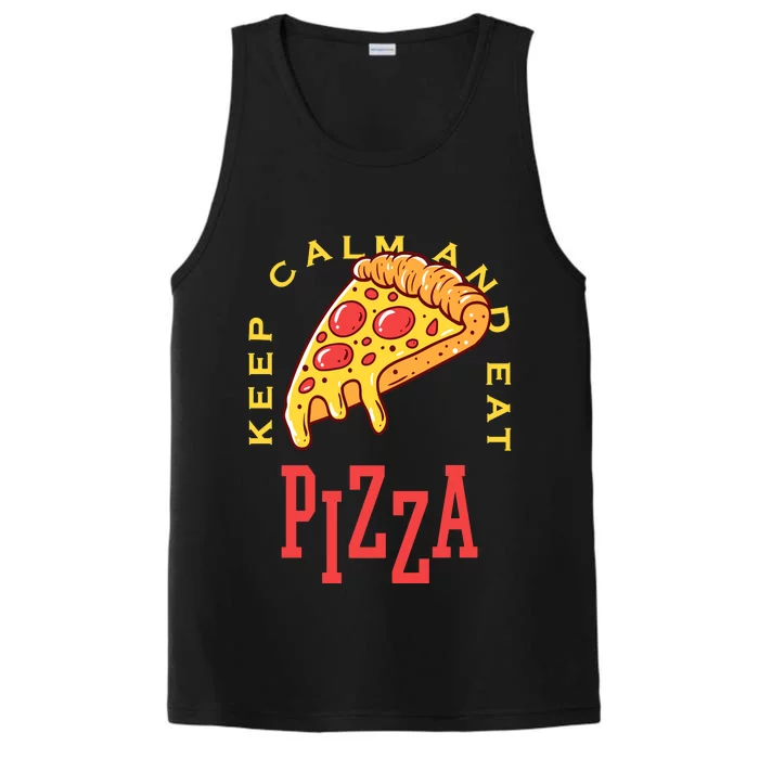 Keep Calm And Eat Pizza Funny Performance Tank