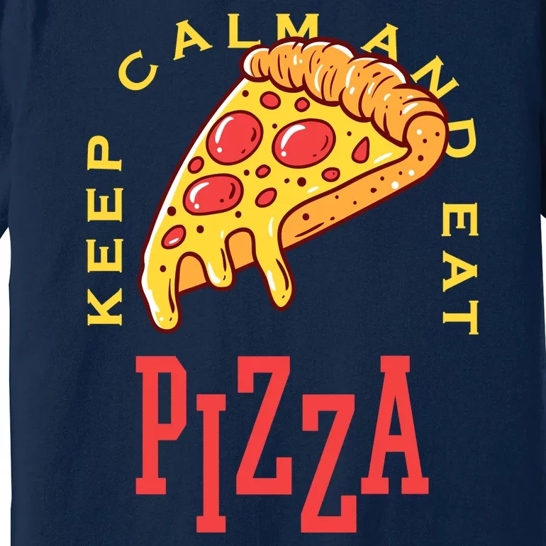 Keep Calm And Eat Pizza Funny Premium T-Shirt