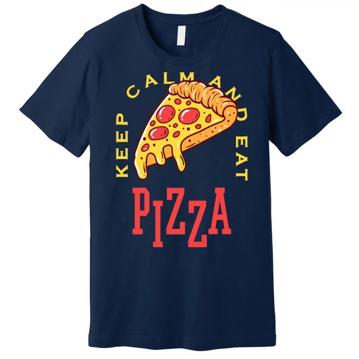 Keep Calm And Eat Pizza Funny Premium T-Shirt