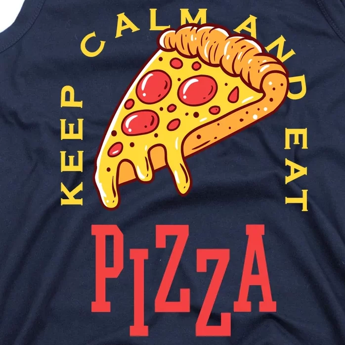 Keep Calm And Eat Pizza Funny Tank Top