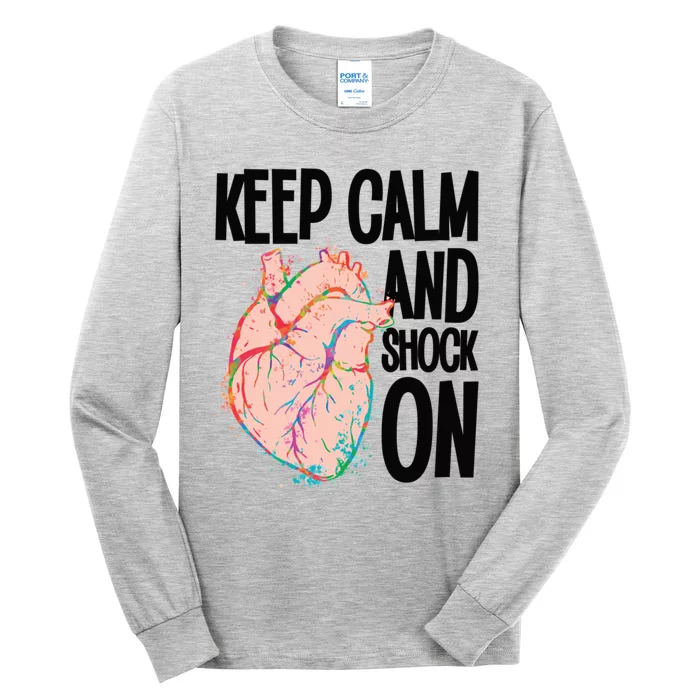 Keep Calm And Shock On Cardiac Nurse Great Gift Tall Long Sleeve T-Shirt