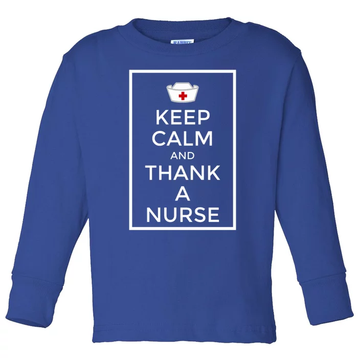 Keep Calm And Thank A Nurse Gift Toddler Long Sleeve Shirt