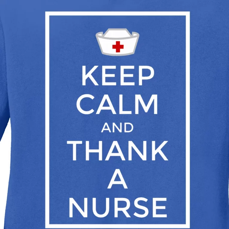 Keep Calm And Thank A Nurse Gift Ladies Long Sleeve Shirt