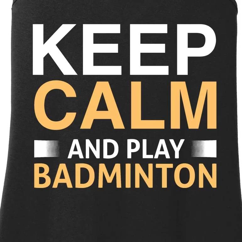 Keep Calm And Play Badmintion Ladies Essential Tank