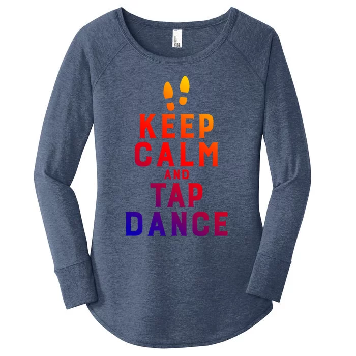 Keep Calm And Tap Dance Funny Dancing Tap Dancer Funny Gift Women's Perfect Tri Tunic Long Sleeve Shirt