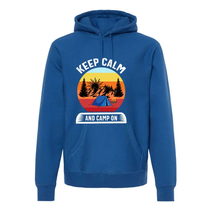 Keep Calm And Camp On Retro Camping Tent Gift Premium Hoodie