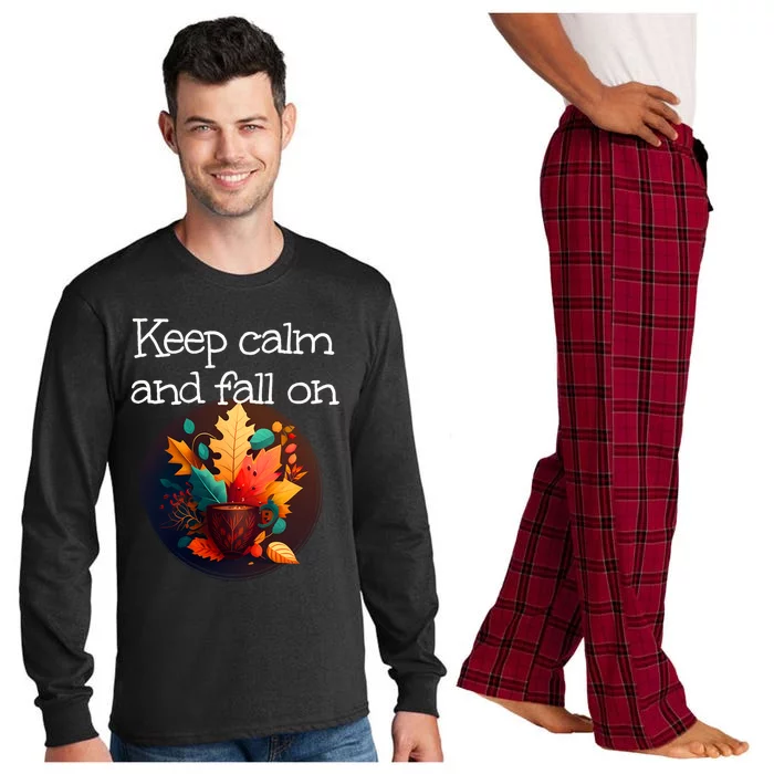 Keep Calm And Fall On With Warm Autumn Coffee Funny Gift Long Sleeve Pajama Set