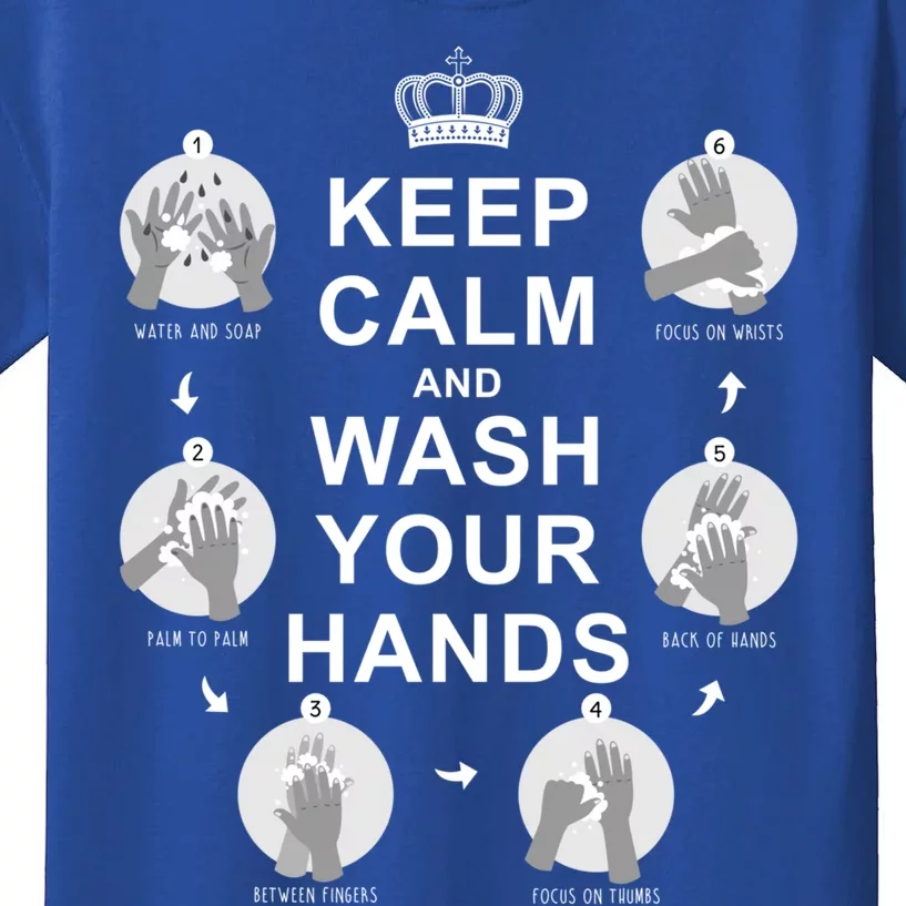 Keep Calm And Wash Your Hands Sign Social Awareness Gift Kids T-Shirt