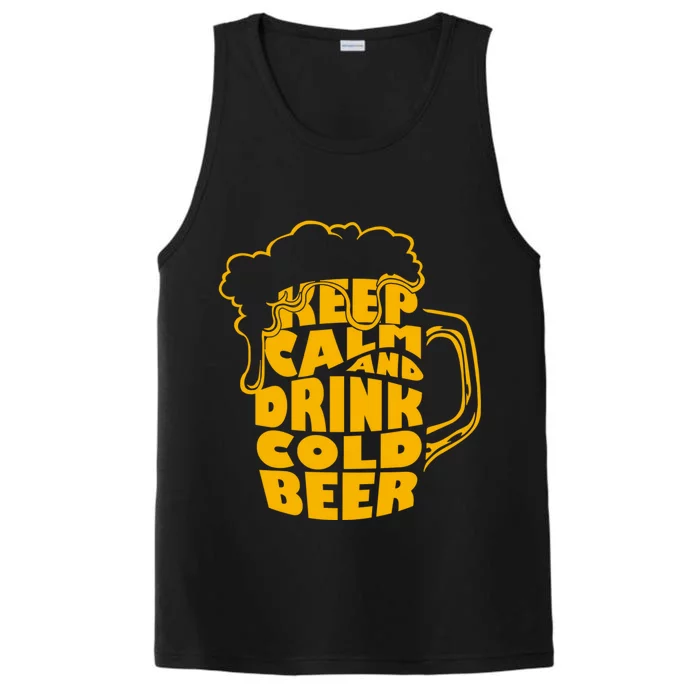 Keep Calm And Drink Cold Beer Performance Tank