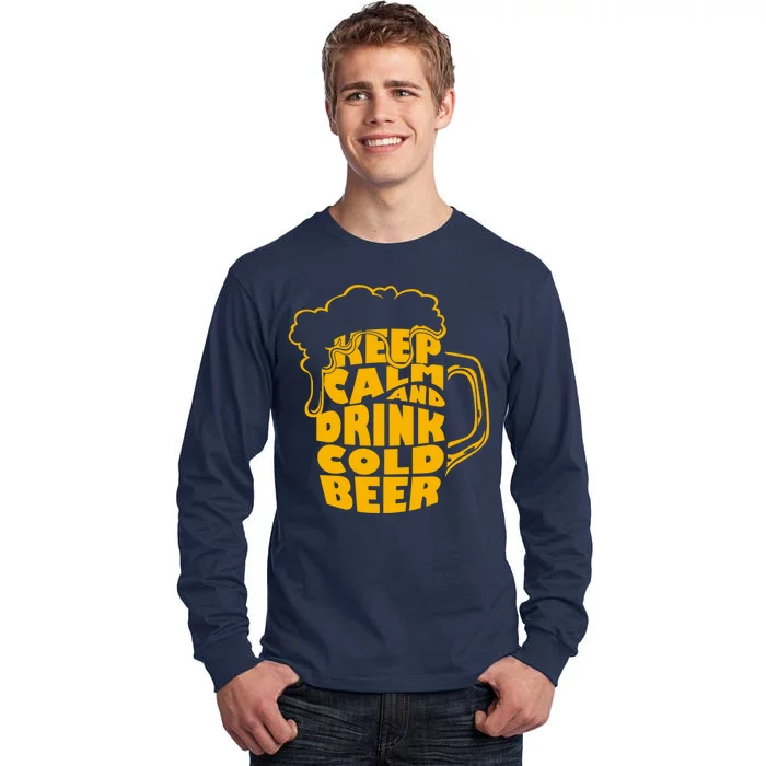 Keep Calm And Drink Cold Beer Tall Long Sleeve T-Shirt