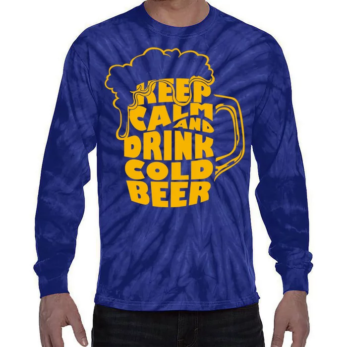 Keep Calm And Drink Cold Beer Tie-Dye Long Sleeve Shirt