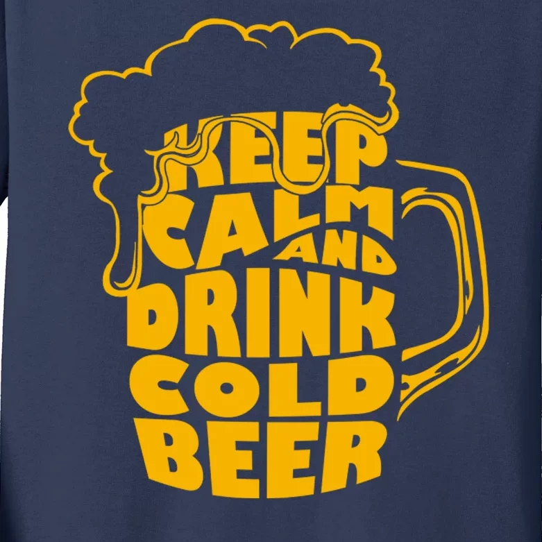 Keep Calm And Drink Cold Beer Kids Long Sleeve Shirt