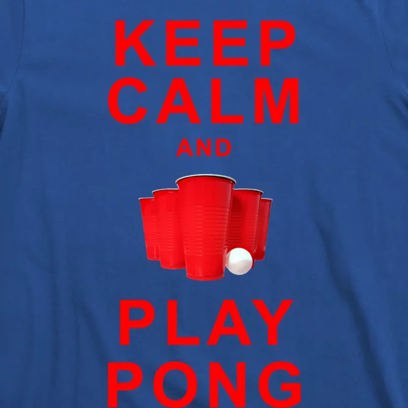 Keep Calm And Play Beer Pong Gift T-Shirt