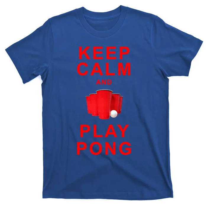 Keep Calm And Play Beer Pong Gift T-Shirt