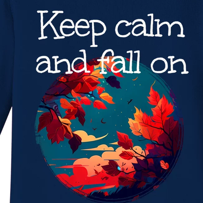 Keep Calm And Fall On With Windy Weather For Autumn Lovers Cool Gift Baby Long Sleeve Bodysuit