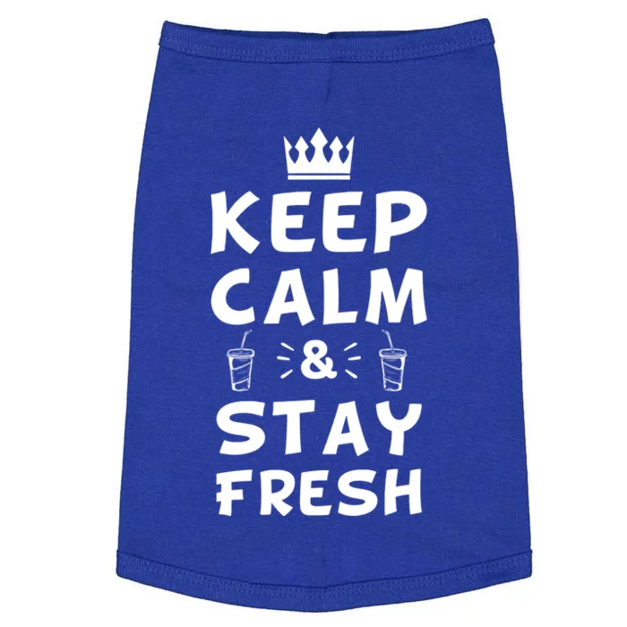 Keep Calm And Stay Fresh National Beverage Day Gift Meaningful Gift Doggie Tank