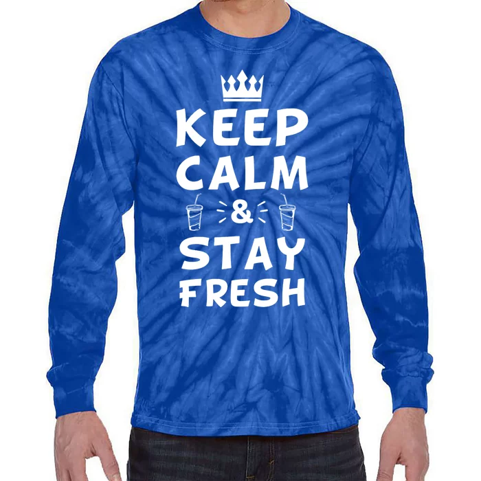 Keep Calm And Stay Fresh National Beverage Day Gift Meaningful Gift Tie-Dye Long Sleeve Shirt