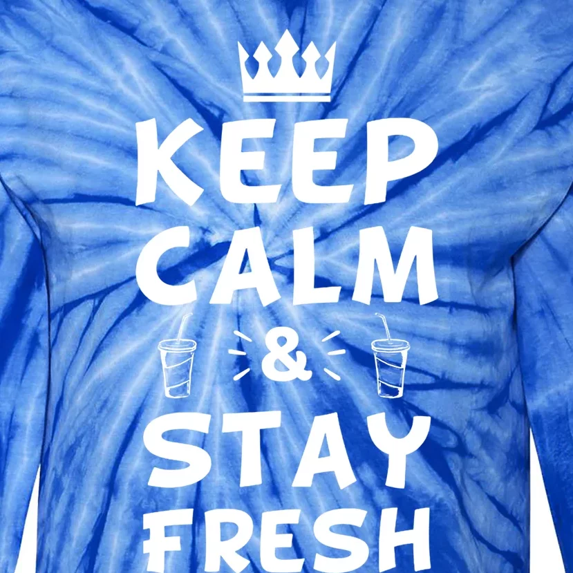 Keep Calm And Stay Fresh National Beverage Day Gift Meaningful Gift Tie-Dye Long Sleeve Shirt